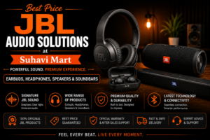 Best Price JBL Audio Solutions at Suhavi Mart | Earbuds, Headphones, Speakers & Soundbars