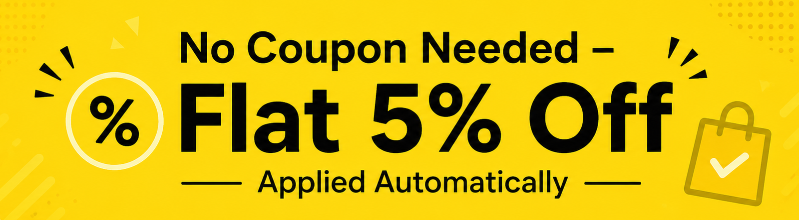 Flat 5% Off Applied Automatically